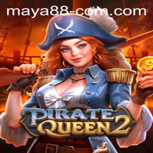 Explore the Thrilling World of PirateQueen2 and the Mysteries of Maya 88
